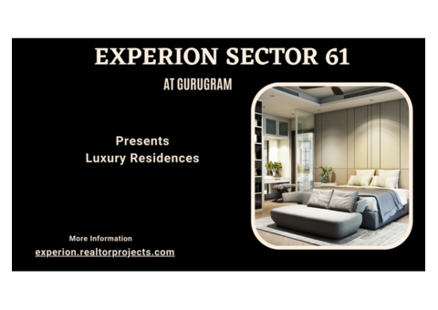 Experion Sector 61 Gurugram - The Best Address in Town