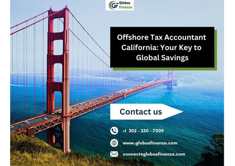 Offshore Tax Accountant California: Your Key to Global Savings