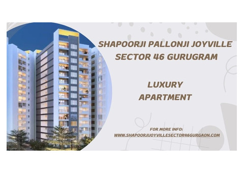 Shapoorji Pallonji Joyville Sector 46 Gurgaon – Build Your Legacy