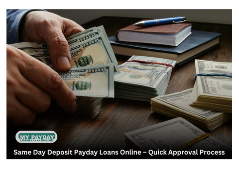 Payday Loans Online Same Day Deposit – Easy & Reliable