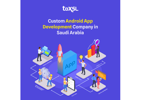 Custom Android App Development Company in Saudi Arabia