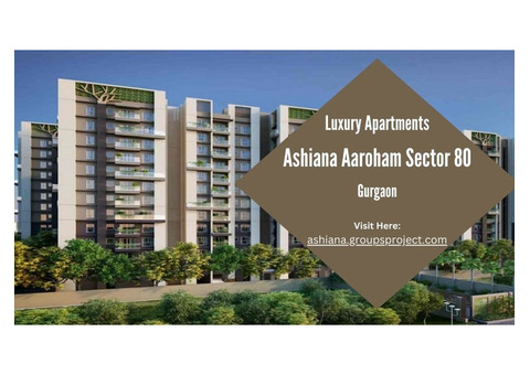 Ashiana Aaroham Sector 80 Gurgaon - Guiding Your Homeownership Journey