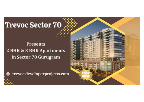 Trevoc Sector 70 Gurgaon - Remarkable Value. Unbeatable Location