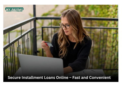 Get Flexible Installment Loans Online at My Payday Loans Online