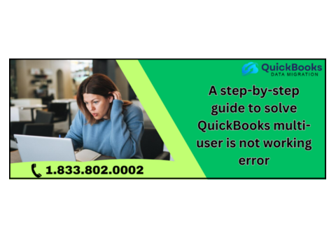 QuickBooks multi-user is not working error – Proven Fixes You Can Try