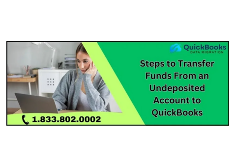 Transfer Funds From an Undeposited Account to QuickBooks: