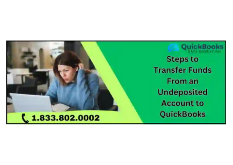 Transfer Your Money from an Undeposited Account to QuickBooks