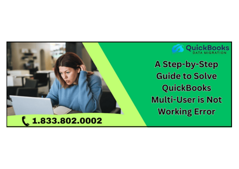 QuickBooks Multi-User is Not Working Error: