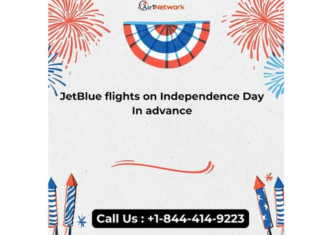 +1 (844) 414-9223 Get cheap JetBlue flights on Independence Day