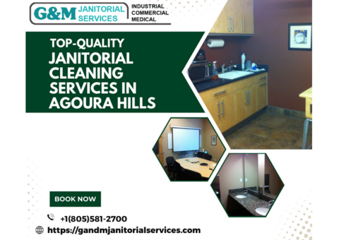 Top-Quality Janitorial Cleaning Services in Agoura Hills