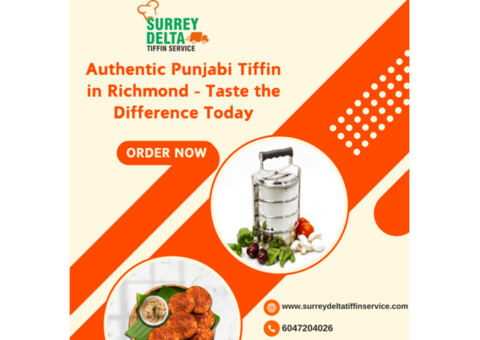 Authentic Punjabi Tiffin in Richmond – Taste the Difference Today