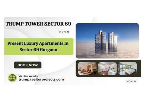 Trump Tower Sector 69 Gurgaon - Your Modern Oasis