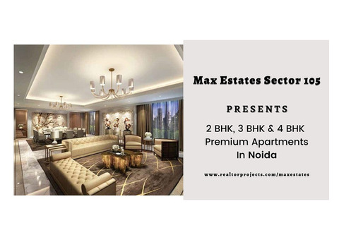 Max Estates Sector 105 Noida - Luxury Has a New Landmark