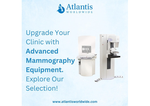 Upgrade Your Clinic with Advanced Mammography Equipment