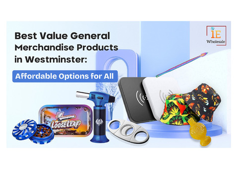 Best Value General Merchandise Products in Smoke Mart Westminster