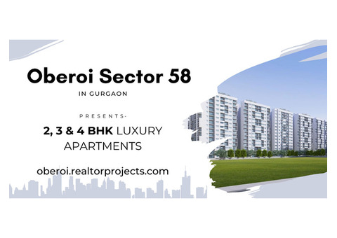 Oberoi Sector 58 Gurgaon - Your Dream Home Awaits