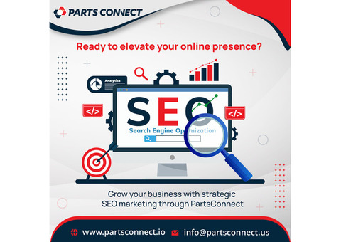 Grow your business with strategic SEO marketing through Parts Connect.