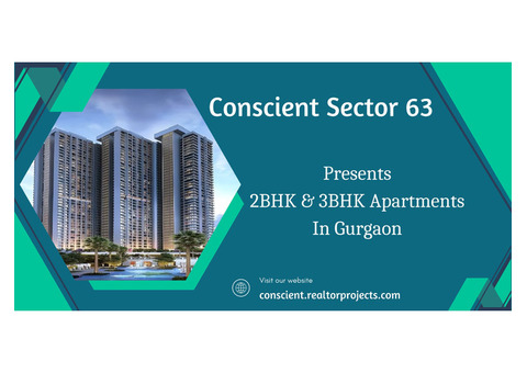 Conscient Sector 63 Gurgaon - Live the Life You Deserve