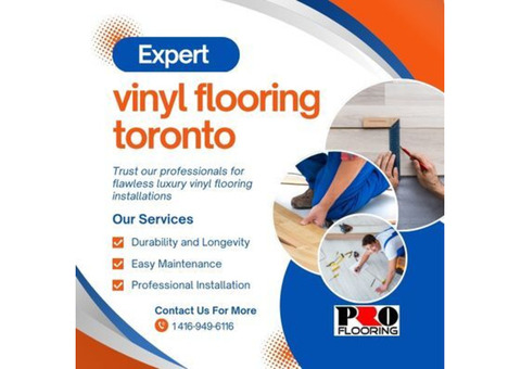 Upgrade Your Space with Vinyl Flooring Toronto from Pro Flooring