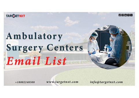 Get 8,400+ Verified Ambulatory Surgery Centers Contact List