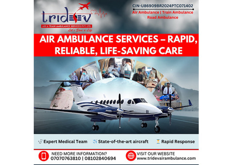 Efficient Medical Transfer by Tridev Air Ambulance Services in Delhi