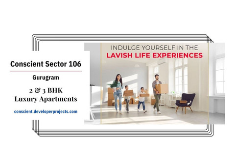 Conscient Sector 106 Gurugram - A Sphere Of Endless Luxury