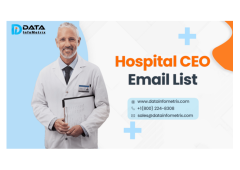 Leverage Our Verified Hospital CEO Email List for Leads.