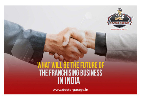 What Will Be the Future of the Franchising Business in India in 2025?