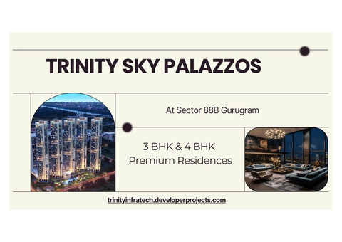 Trinity Sky Palazzos Gurugram: A Luxurious Haven Awaits