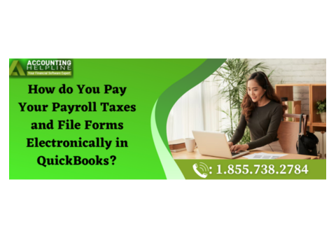 Why You Should Pay Your Payroll Taxes and File Forms Electronically