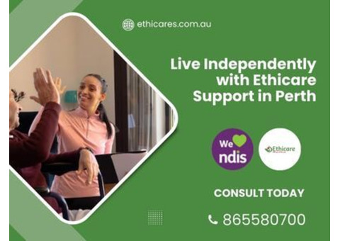 Live Independently with Ethicare Support in Perth