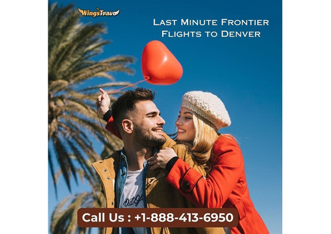 +1-888-413-6950 Get Last Minute Frontier Flights to Denver