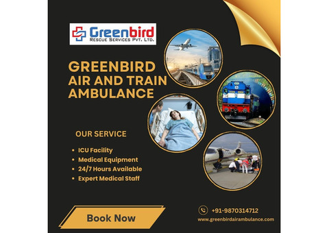 Greenbird Air and Train Ambulance in Bangalore