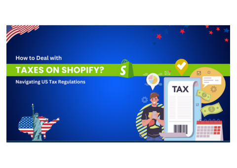 Shopify Tax Made Easy: Navigate US Regulations Like a Pro!