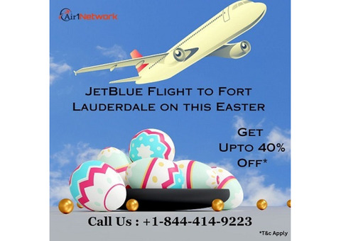 +1 (844) 414-9223 JetBlue Flight to Fort Lauderdale on this Easter