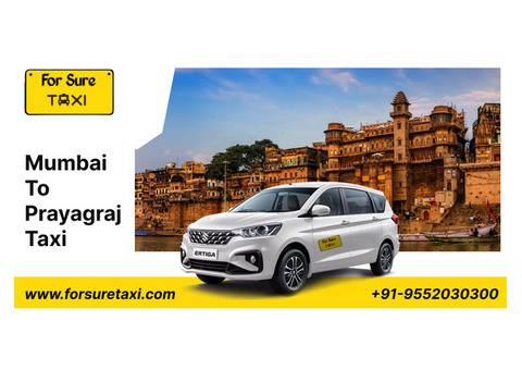 Travel Mumbai to Prayagraj in Comfort: Book Your Taxi Today!