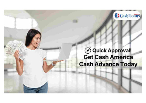 Reliable Cash America Cash Advance – Bad Credit? No Problem!