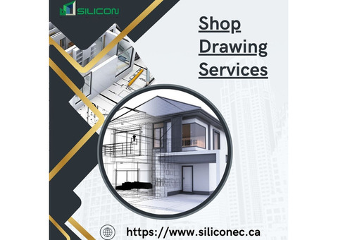 Explore The Best Quality Shop Drawing Services Canada