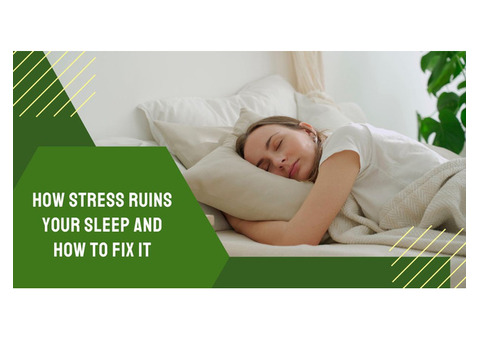 Better Sleep Starts Here: How to Reduce Stress for Restful Nights