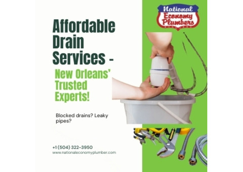 Affordable Drain Services – New Orleans’ Trusted Experts!