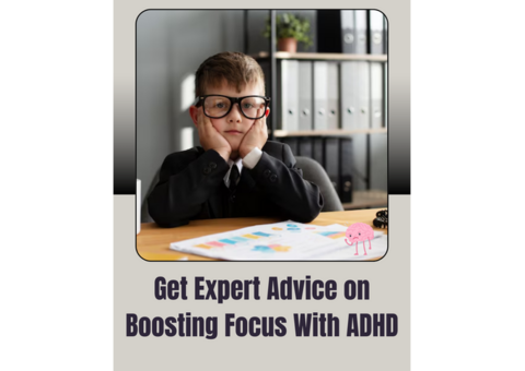 Get Expert Advice on Boosting Focus With ADHD