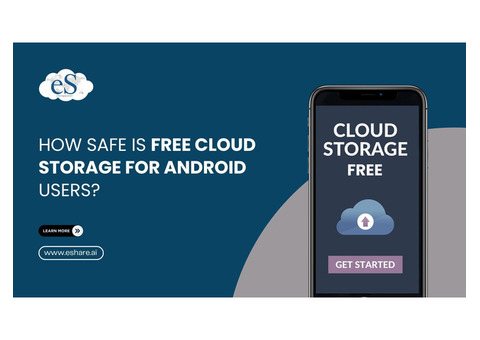 Is Free Cloud Storage for Android Users Really Safe?