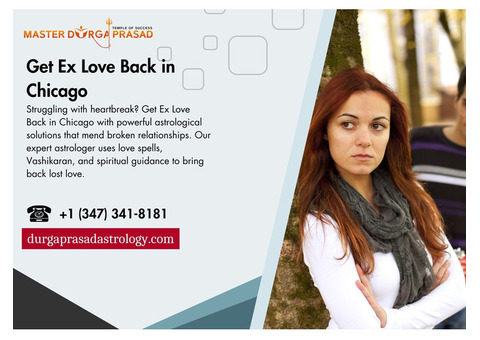 Get Ex Love Back in Chicago – Reunite with Your Partner