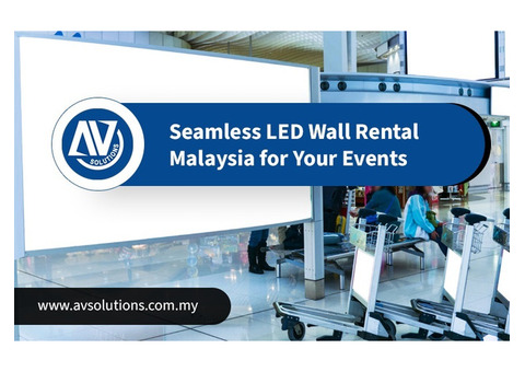 Seamless LED Wall Rental Malaysia for Your Events