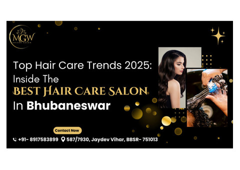 MGW Unisex Salon – Best Hair Care Salon in Bhubaneswar