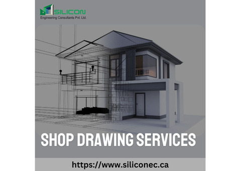 Get the Best Shop Drawing Services Vancouver, Canada