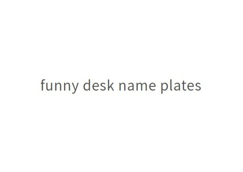 Funny Desk Name Plates