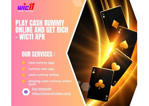 Play Cash Rummy Online and Get Rich – Wic11 Apk