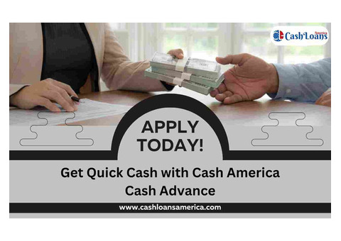 Get Instant Cash with Cash America Cash Advance