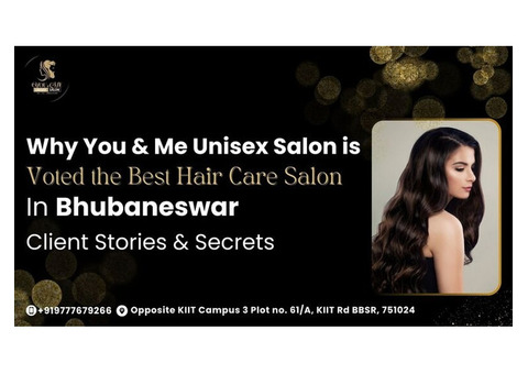 Best Hair Care Salon in Bhubaneswar | You & Me Unisex Salon